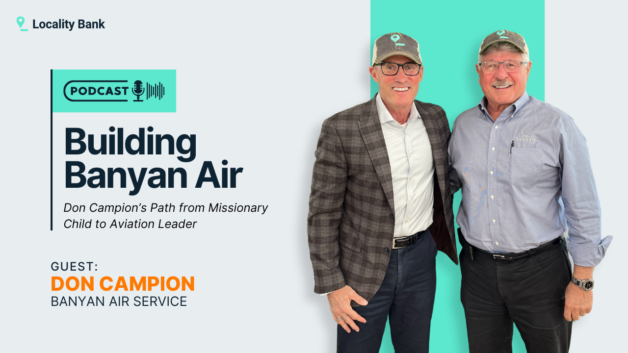 Building Banyan Air: Don Campion’s Path from Missionary Child to Aviation Leader