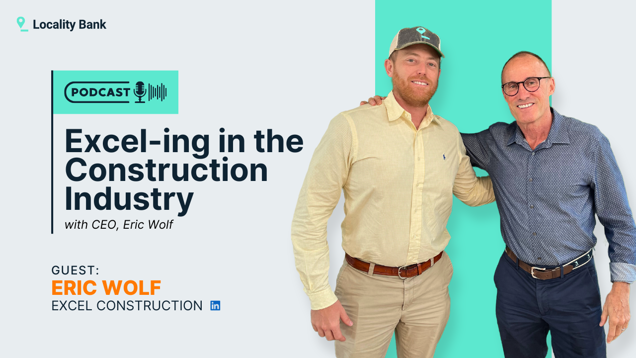 Excel-ing in the Construction Industry, with CEO Eric Wolf